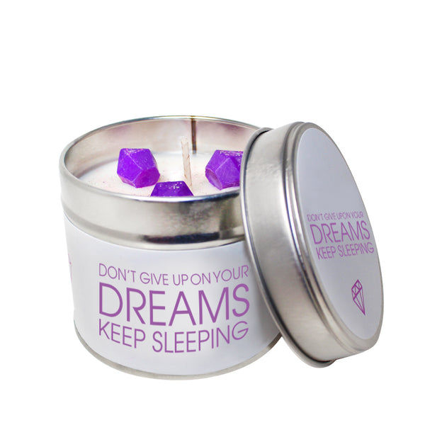 Don't Give Up On Your Dreams Keep Sleeping Soya Wax 'Cheeky' Candle Tin